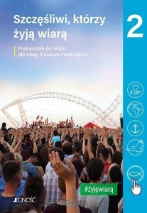 Religia 2 Szczęśliwi, którzy żyją wiarą, Jedność, PODRĘCZNIK używany kat. A
