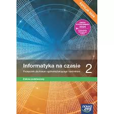 Informatyka na czasie 2 ZP Edycja 2024 PODRĘCZNIK używany Kat. A