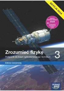  Zrozumieć fizykę 3 ZR Nowa Era, wyd. 2024, PODRĘCZNIK używany kat. A
