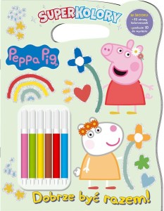 ŚWINKA PEPPA. SUPERKOLORY 6. DOBRZE BYĆ RAZEM!