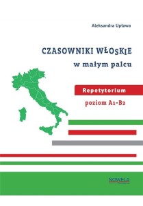 CZASOWNIKI WŁOSKIE W MAŁYM PALCU REPETYTORIUM