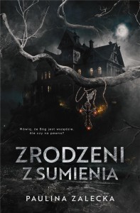 ZRODZENI Z SUMIENIA, PAULINA ZALECKA