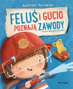 FELUŚ I GUCIO POZNAJĄ ZAWODY, KATARZYNA KOZŁOWSKA