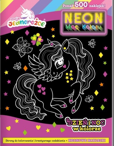 Moje jednorożce Neon. Moc koloru, praca zbiorowa