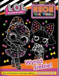 L. O. L. SURPRISE! NEON. MOC KOLORU. WYRAŹ SIEBIE!