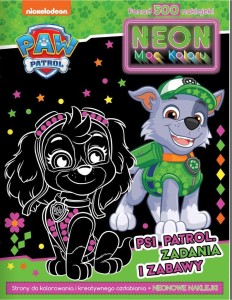 PSI PATROL. NEON. MOC KOLORU. ZADANIA I ZABAWY