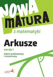 NOWA MATURA Z MATEMATYKI ARKUSZE MATURALNE ZPIR