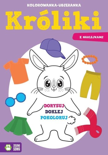 Kolorowanka-ubieranka. Króliki, Sylwia Czarnecka