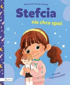 STEFCIA NIE CHCE SPAĆ, STRUSKA-MUSIAŁ ALEKSANDRA