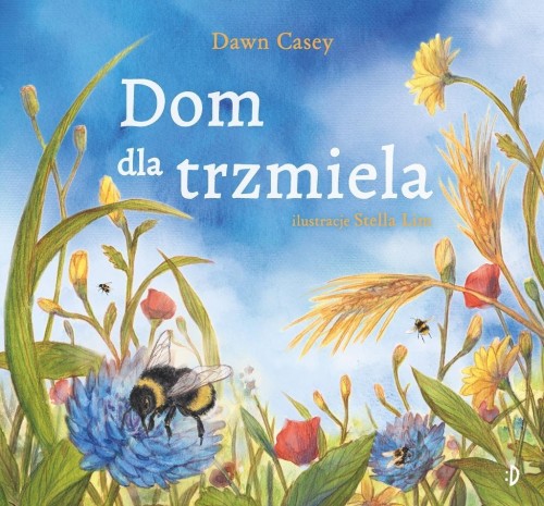 Dom dla trzmiela, Dawn Casey, Stella Lim