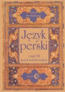 JĘZYK PERSKI CZĘŚĆ 3 JĘZYK KOLOKWIALNY + 4 PŁYTY C