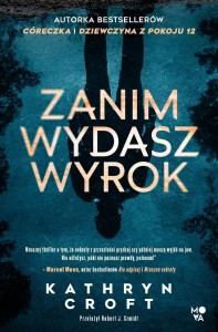 ZANIM WYDASZ WYROK, KATHRYN CROFT