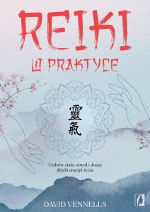REIKI W PRAKTYCE, DAVID VENNELLS