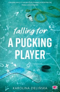 FALLING FOR A PUCKING PLAYER, KAROLINA ZIELIŃSKA