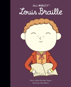 MALI WIELCY. LOUIS BRAILLE