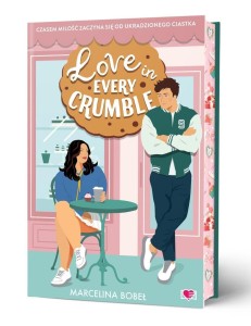 LOVE IN EVERY CRUMBLE, MARCELINA BOBEŁ