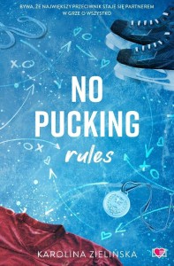 NO PUCKING RULES, KAROLINA ZIELIŃSKA