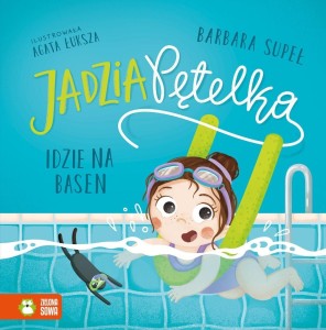 JADZIA PĘTELKA IDZIE NA BASEN