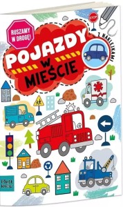 KOLOROWANKA A4 RUSZAMY W DROGĘ - POJAZDY W MIEŚCIE