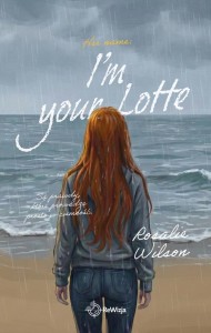 HER NAME T.3 I'M YOUR LOTTE, ROSALIE WILSON