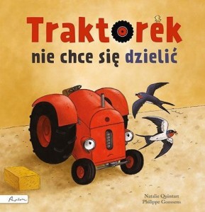 TRAKTOREK NIE CHCE SIĘ DZIELIĆ, NATALIE QUINTART