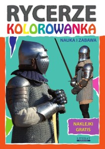 RYCERZE. KOLOROWANKA. NAKLEJKI GRATIS
