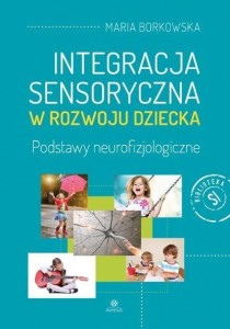 INTEGRACJA SENSORYCZNA W ROZWOJU DZIECKA W.2
