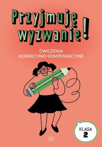 PRZYJMUJĘ WYZWANIE! KLASA 2 ĆWICZENIA KOREKCYJNO..
