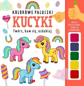 KOLOROWE PALUSZKI. KUCYKI, WOJCIECH BATURO