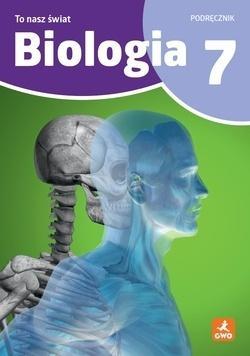 Biologia SP 7 To nasz świat podręcznik