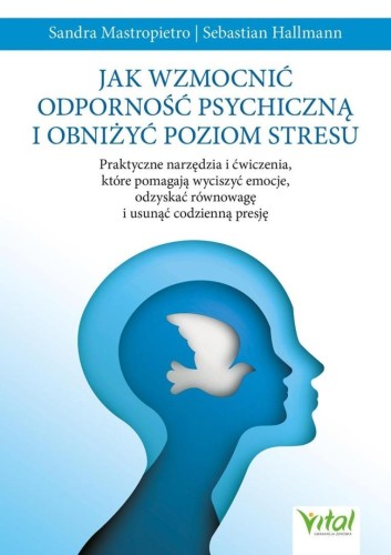 Jak wzmocnić odporność psychiczną i obniżyć..