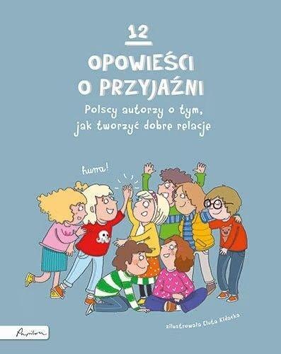 12 opowieści o przyjaźni, praca zbiorowa