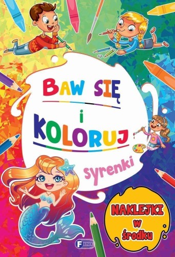 Baw się i koloruj. Syrenki, praca zbiorowa