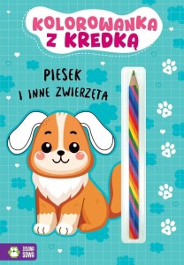 KOLOROWANKA Z KREDKĄ. PIESEK I INNE ZWIERZĘTA