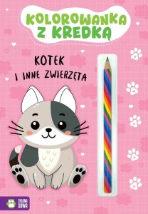 KOLOROWANKA Z KREDKĄ. KOTEK I INNE ZWIERZĘTA