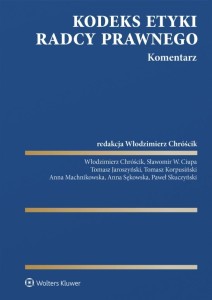 KODEKS ETYKI RADCY PRAWNEGO. KOMENTARZ