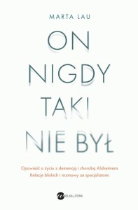 ON NIGDY TAKI NIE BYŁ, MARTA LAU