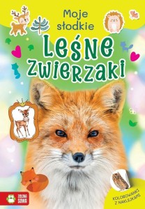 MOJE SŁODKIE ZWIERZAKI. LEŚNE ZWIERZAKI