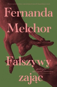 FAŁSZYWY ZAJĄC, FERNANDA MELCHOR
