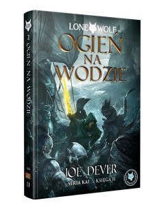 LONE WOLF 2: OGIEŃ NA WODZIE - KSIĘGA II SERII KAI