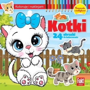 KOLORUJĘ I NAKLEJAM. KOTKI, PRACA ZBIORWA