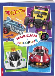 HOT WHEELS. NAKLEJAM I KOLORUJĘ, PRACA ZBIOROWA