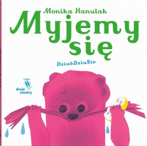 MYJEMY SIĘ, MONIKA HANULAK