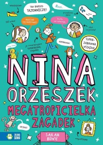 NINA ORZESZEK. MEGATROPICIELKA ZAGADEK