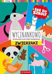 IDĘ DO SZKOŁY. WYCINANKOWO. ZWIERZAKI