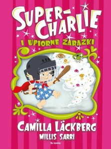 SUPER-CHARLIE I UPIORNE ZARAZKI, CAMILLA LACKBERG