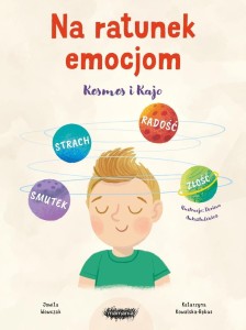 NA RATUNEK EMOCJOM. KOSMOS I KAJO