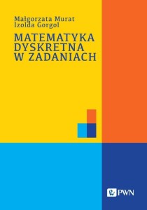 MATEMATYKA DYSKRETNA W ZADANIACH