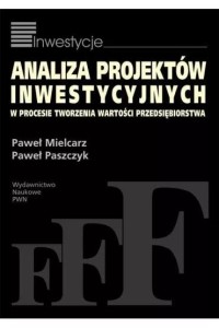 ANALIZA PROJEKTÓW INWESTYCYJNYCH W PROCESIE...