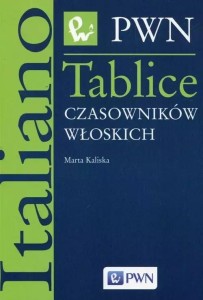 TABLICE CZASOWNIKÓW WŁOSKICH, MARTA KALISKA